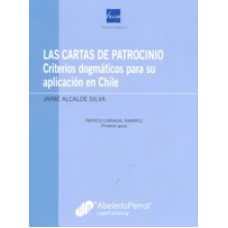 Las Cartas de Patrocinio, Criterios Dogmáticos para Su Aplicación en Chile